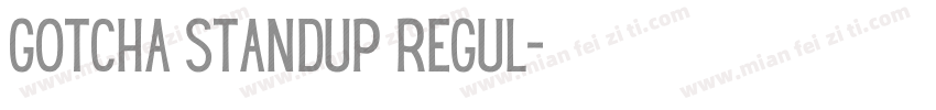 Gotcha Standup Regul字体转换